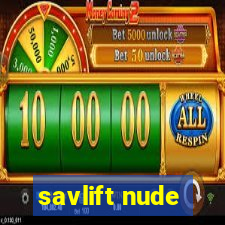 savlift nude